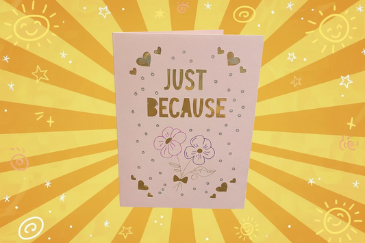 “Just Because” Handmade Greeting Card